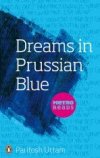 Cover of Dreams in Prussian Blue by Paritosh Uttam